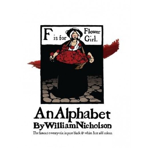 An Alphabet by William Nicholson: The Famous Twenty-Six in Pure Black and White, William Nicholson (Author)