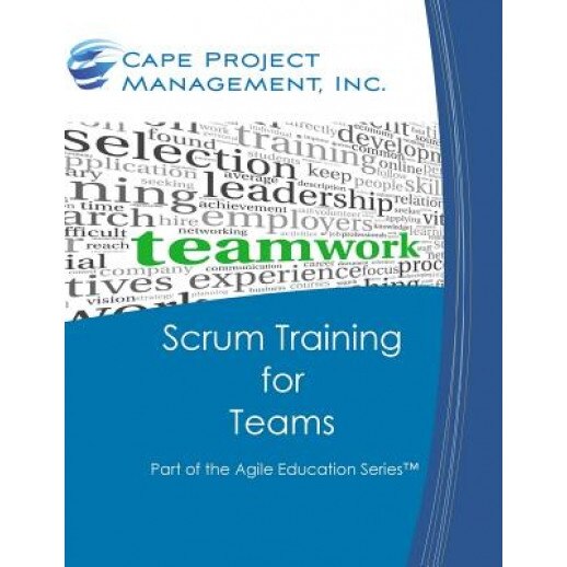 Scrum Training for Teams: Part of the Agile Education Series, Dan Tousignant (Author)