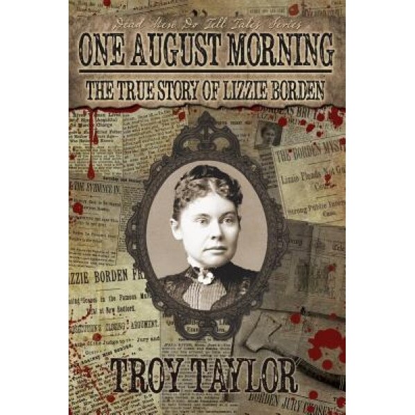 One August Morning, Troy Taylor (Author)