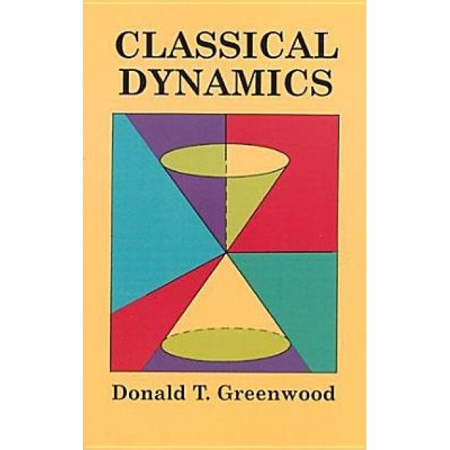Classical Dynamics, Donald T. Greenwood