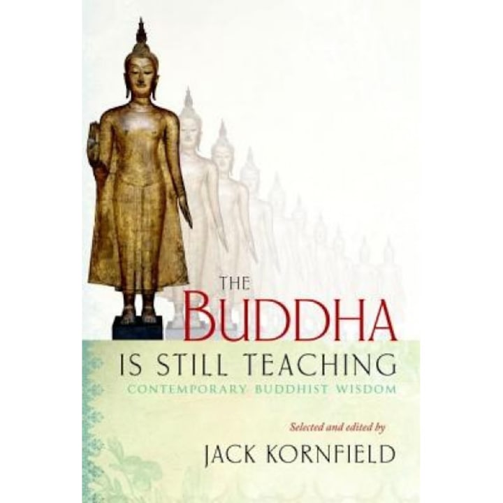 The Buddha Is Still Teaching: Contemporary Buddhist Wisdom, Jack Kornfield (Editor)