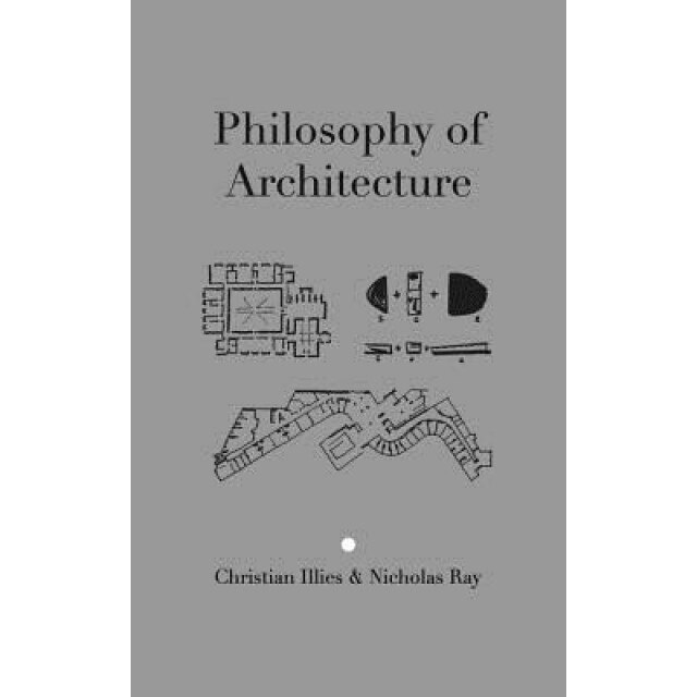 Philosophy of Architecture, Christian Illies (Author)