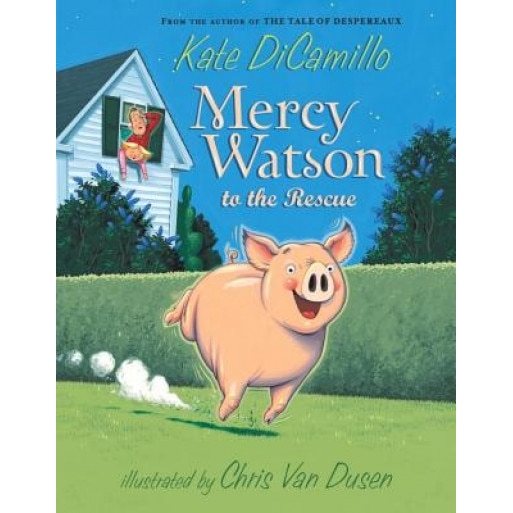 Mercy Watson to the Rescue, Kate DiCamillo (Author)