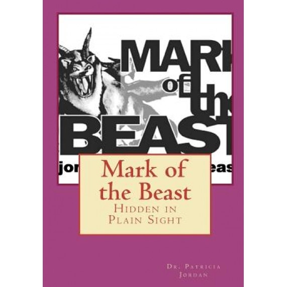 Mark of the Beast, Dr Patricia Jordan (Author)