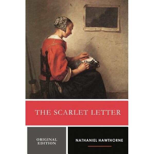The Scarlet Letter (Original Edition), Nathaniel Hawthorne (Author)