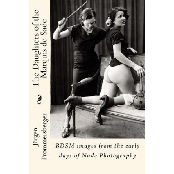 The Daughters of the Marquis de Sade, Jurgen Prommersberger (Author)