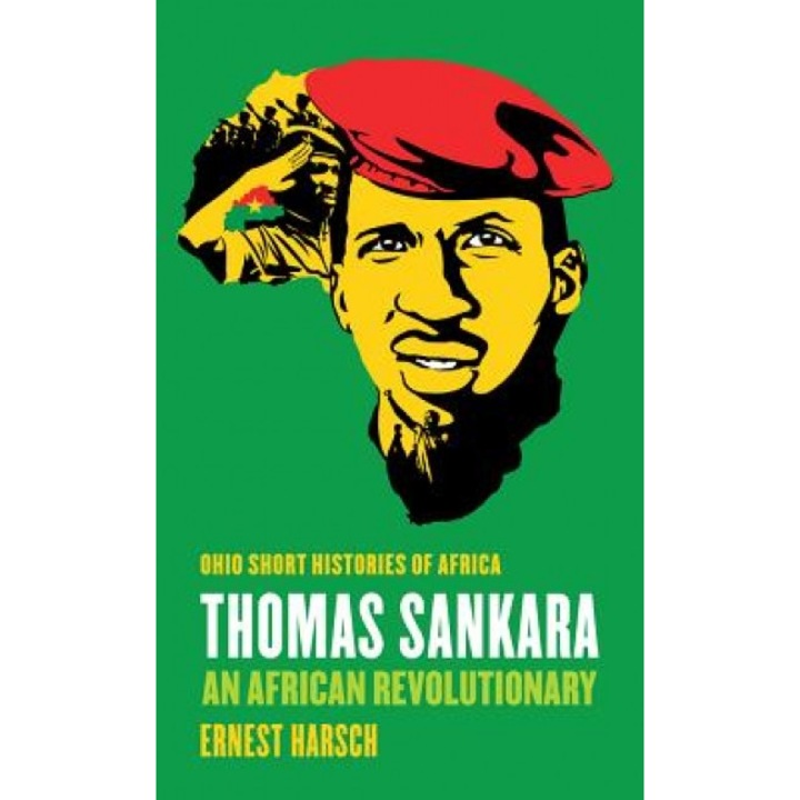 Thomas Sankara: An African Revolutionary, Ernest Harsch (Author)