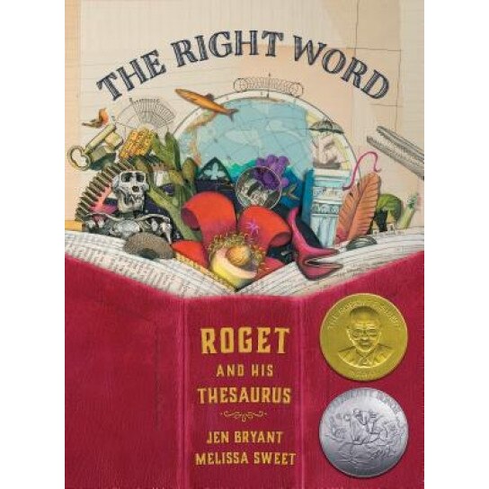 The Right Word: Roget and His Thesaurus, Jen Bryant (Author)