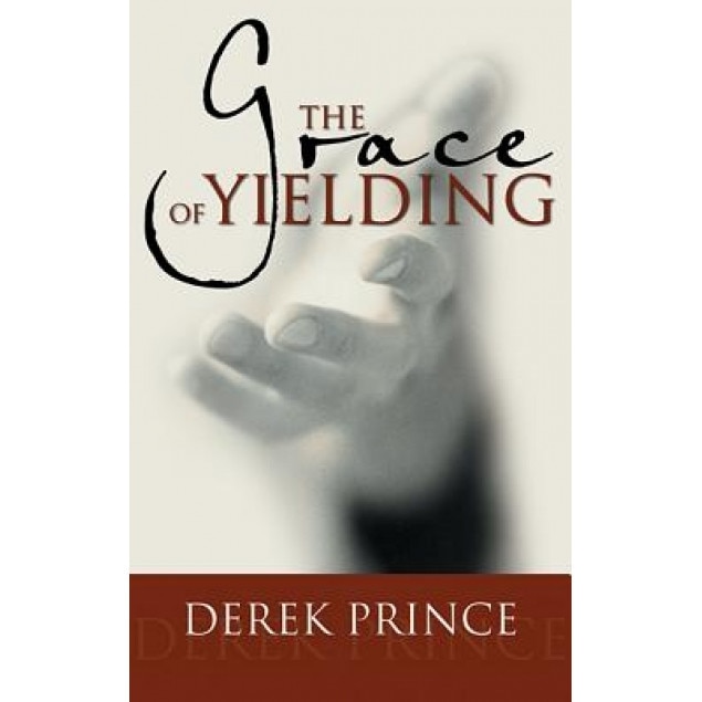 Grace of Yielding, Derek Prince (Author)