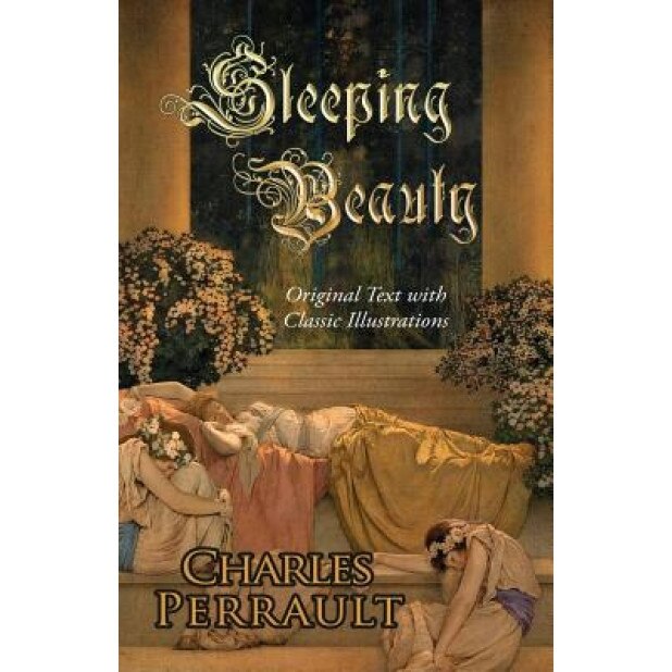 Sleeping Beauty (Original Text with Classic Illustrations), Charles Perrault (Author)