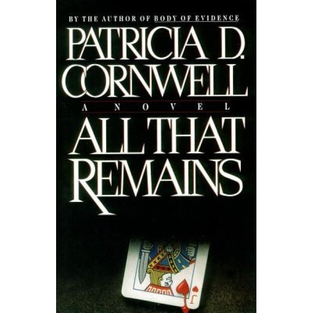 All That Remains, Patricia Cornwell (Author)