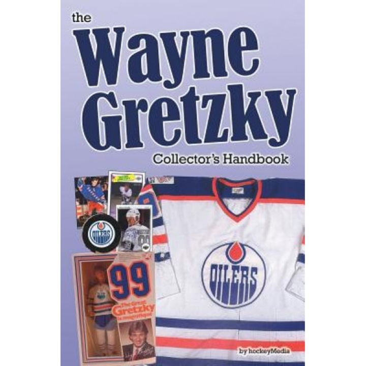 The Wayne Gretzky Collector's Handbook, Richard Scott (Author)