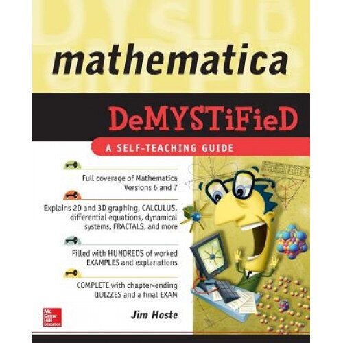 Mathematica Demystified - Jim Hoste (Author)