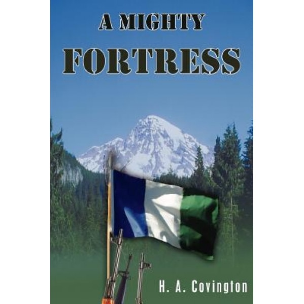A Mighty Fortress, H. A. Covington (Author)