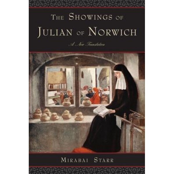 The Showings of Julian of Norwich, Julian (Author)