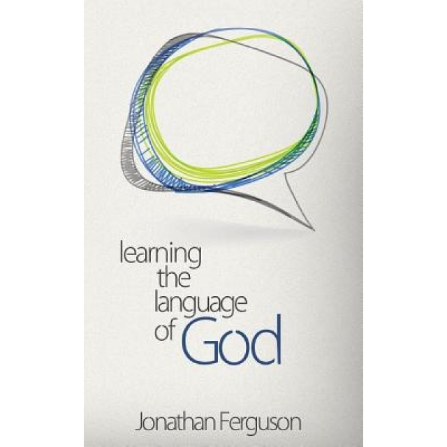 Learning the Language of God, Jonathan Ferguson (Author)