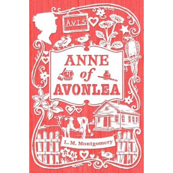 Anne of Avonlea, Lucy Maud Montgomery (Author)