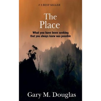 The Place, Gary M. Douglas (Author) The Place, Gary M. Douglas (Author)