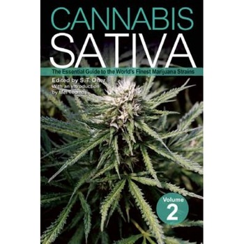 Cannabis Sativa, Volume 2: The Essential Guide to the World's Finest Marijuana Strains, S. T. Oner (Editor) Cannabis Sativa, Volume 2: The Essential Guide to the World's Finest Marijuana Strains, S. T. Oner (Editor)