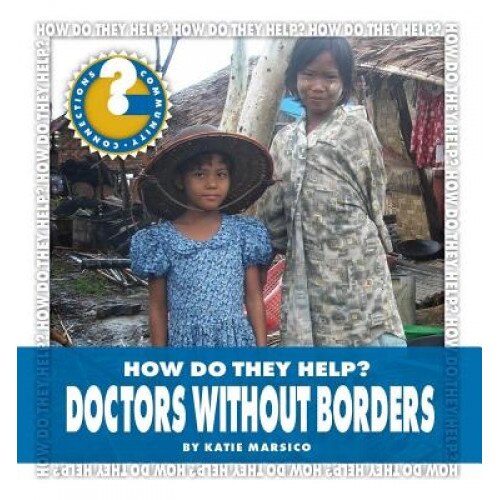 Doctors Without Borders, Katie Marsico (Author)