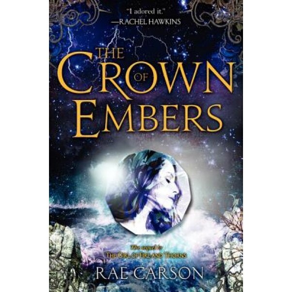 The Crown of Embers, Rae Carson (Author)