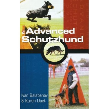 Advanced Schutzhund, Karen Duet, Ivan Balabanov Advanced Schutzhund, Karen Duet, Ivan Balabanov