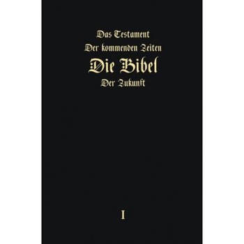 Das Testament Der Kommenden Zeiten - Die Bibel Der Zukunft - Teil 1 (German Edition), Igor Arepjev (Author) Das Testament Der Kommenden Zeiten - Die Bibel Der Zukunft - Teil 1 (German Edition), Igor Arepjev (Author)