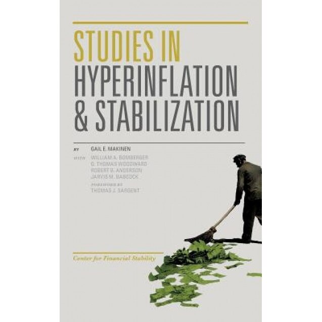 Studies in Hyperinflation and Stabilization - Gail E. Makinen (Author)