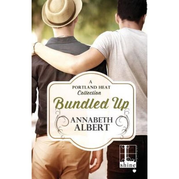 Bundled Up, Annabeth Albert (Author)