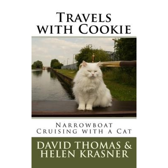 Travels with Cookie: Narrowboat Cruising with a Cat, MR David Thomas (Author)