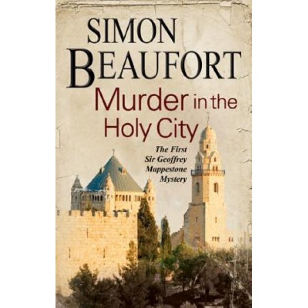 Murder in the Holy City: An 11th Century Mystery Set During the Crusades, Simon Beaufort (Author)