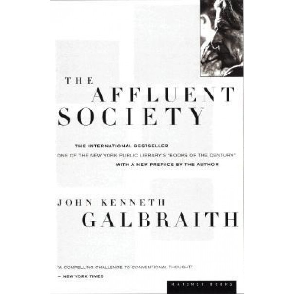 The Affluent Society - John Kenneth Galbraith