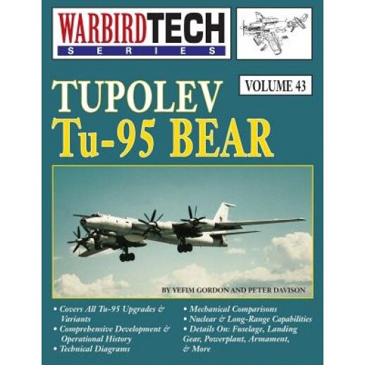 Tupolev Tu-95 Bear, Warbirdtech V. 43, Yefim Gordon (Author)
