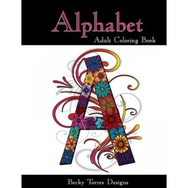 Alphabet Adult Coloring Book, Becky L. Torres (Author)