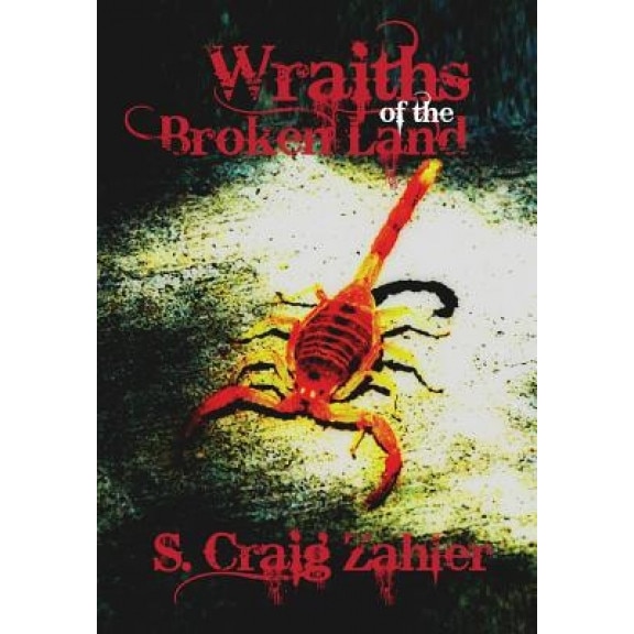 Wraiths of the Broken Land, S. Craig Zahler (Author)