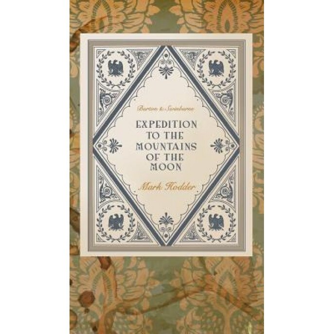 Expedition to the Mountains of the Moon, Mark Hodder (Author)