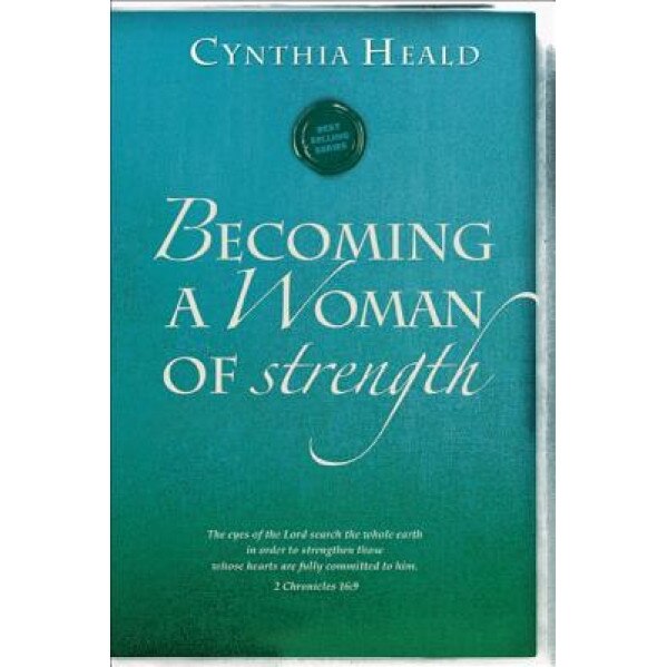 Becoming a Woman of Strength, Cynthia Heald (Author)