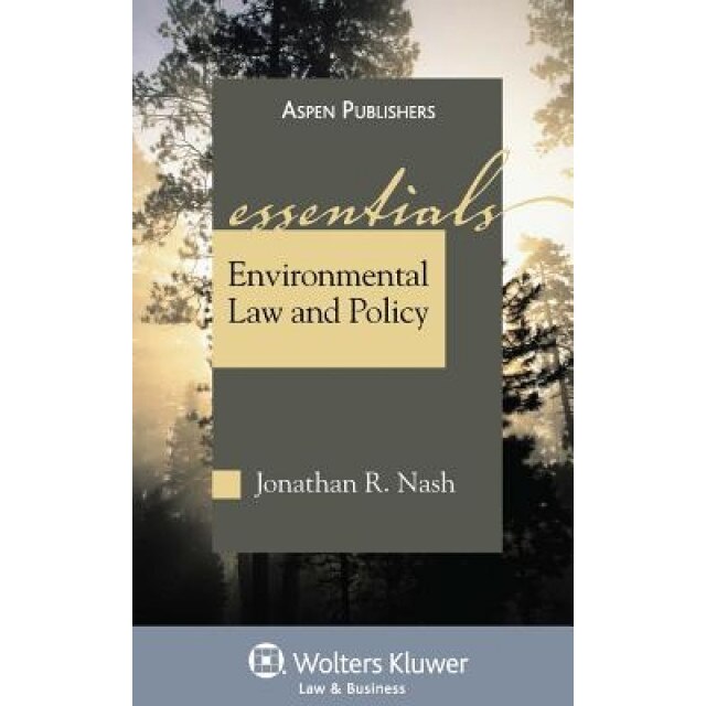 Environmental Law and Policy, Jonathan R. Nash