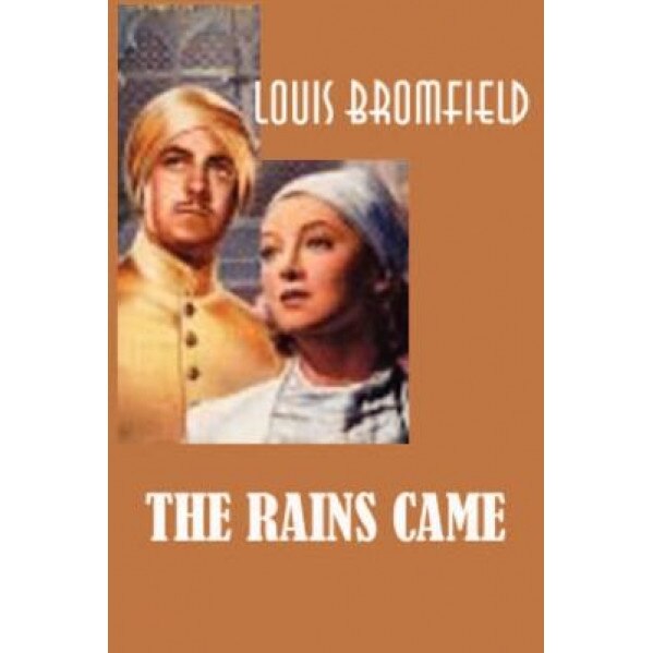 The Rains Came, Louis Bromfield (Author)