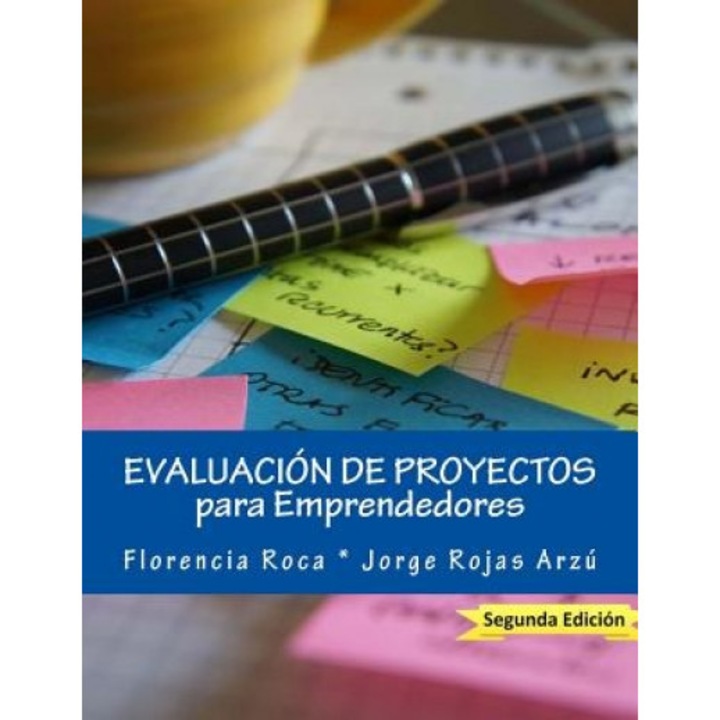Evaluacion de Proyectos: Para Emprendedores - Florencia Roca (Author)