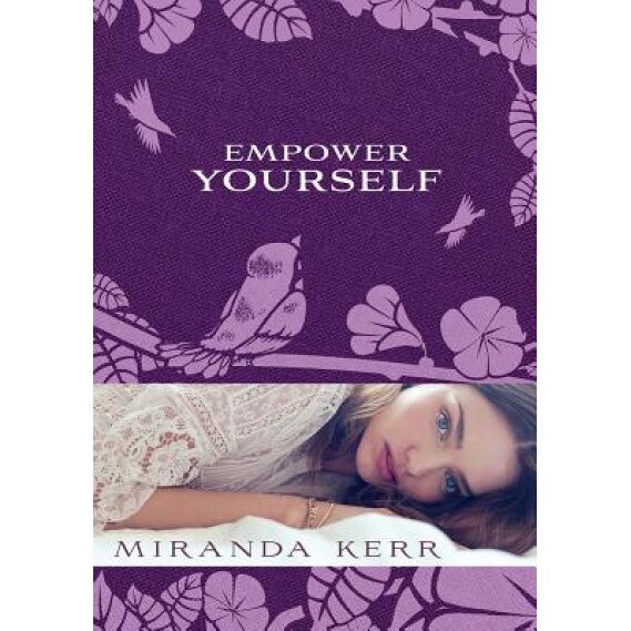 Empower Yourself, Miranda Kerr (Author)