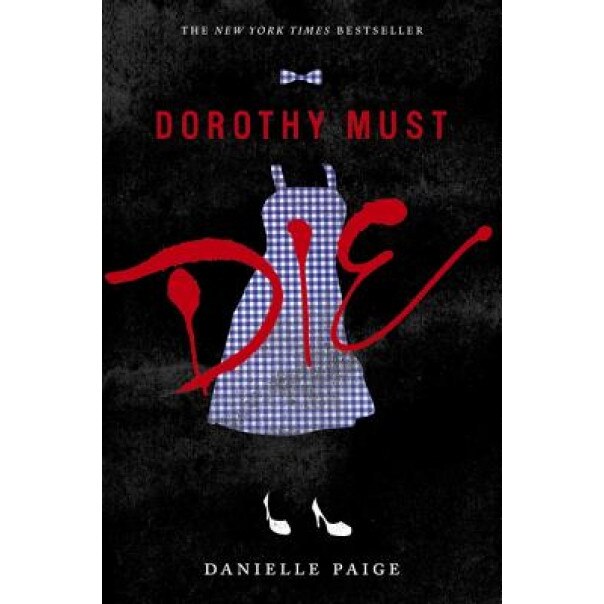 Dorothy Must Die, Danielle Paige (Author)
