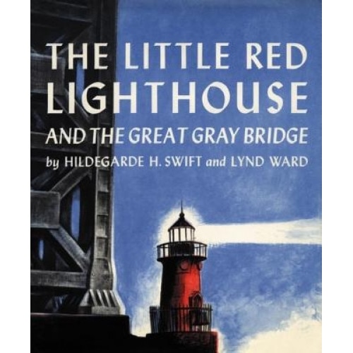 The Little Red Lighthouse and the Great Gray Bridge, Hildegarde Hoyt Swift
