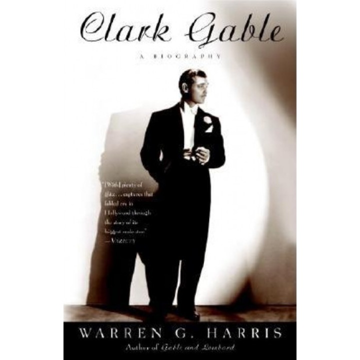 Clark Gable: A Biography, Warren G. Harris (Author)