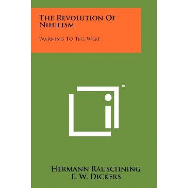Obligatory blanket Frontier The Revolution of Nihilism: Warning to the West, Hermann Rauschning  (Author) - eMAG.ro