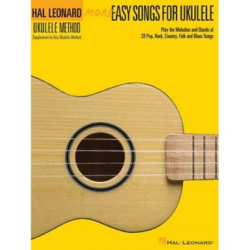 More Easy Songs for Ukulele, Hal Leonard Publishing Corporation (Manufactured by) More Easy Songs for Ukulele, Hal Leonard Publishing Corporation (Manufactured by)