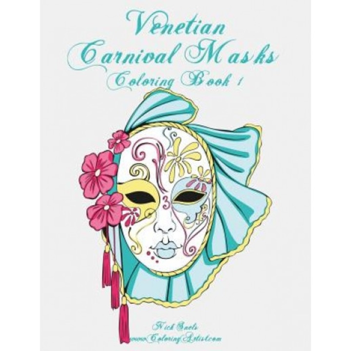 Venetian Carnival Masks Coloring Book 1, Nick Snels (Author)