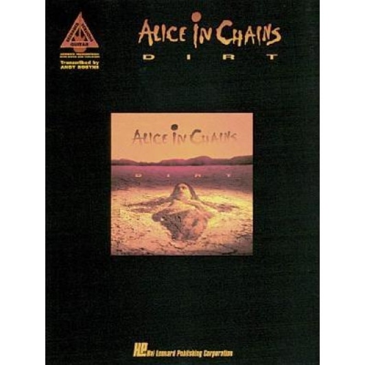 Alice in Chains - Dirt, Alice In Chains (Author)