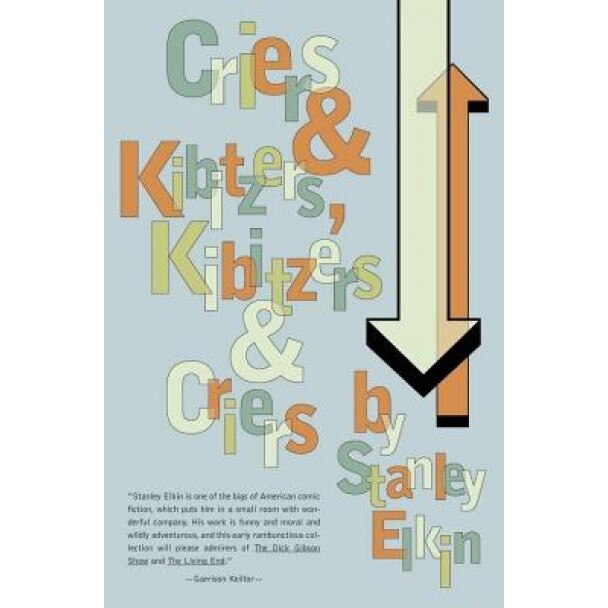 Criers and Kibitzers, Kibitzers and Criers, Stanley Elkin (Author)
