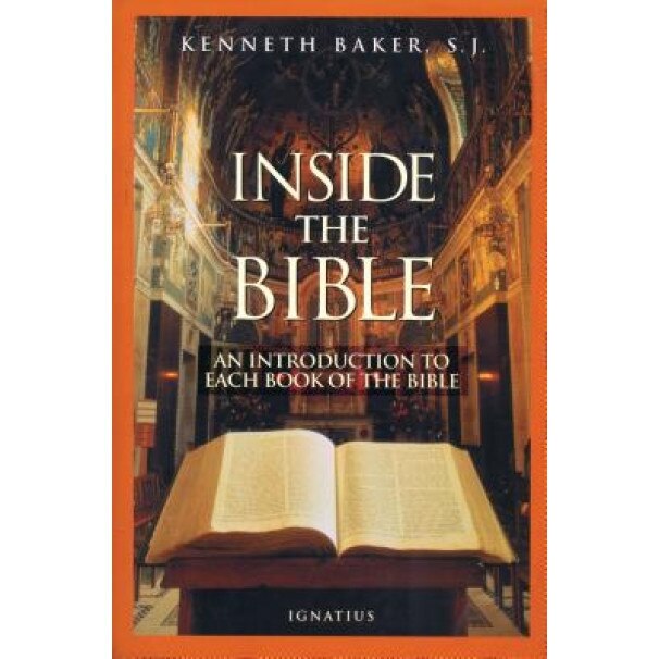 Inside the Bible: A Guide to Understanding Each Book of the Bible, Kenneth Baker (Author)